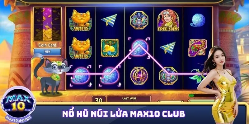 Nổ Hũ Núi Lửa MAX10 Club
