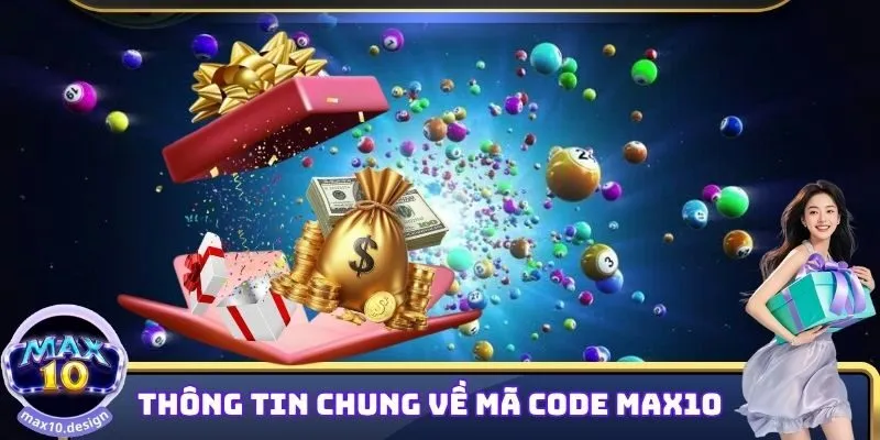 Thông tin về mã thưởng MAX10 code dành cho hội viên